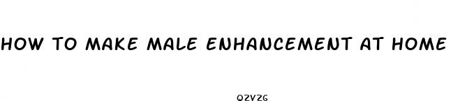 how to make male enhancement at home