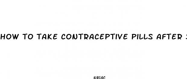 how to take contraceptive pills after sex