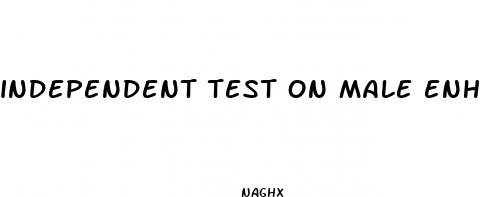 independent test on male enhancement study for permanent results