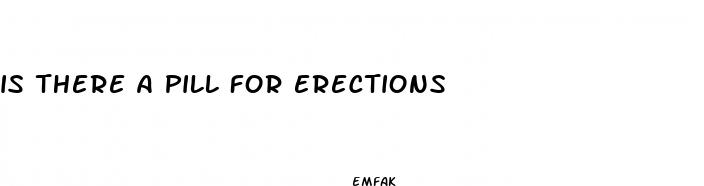 is there a pill for erections