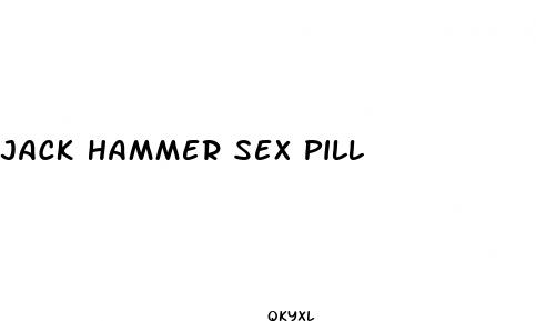 jack hammer sex pill