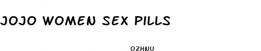 jojo women sex pills