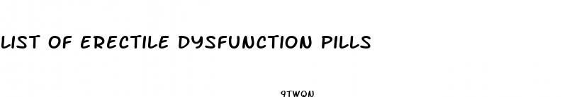 list of erectile dysfunction pills
