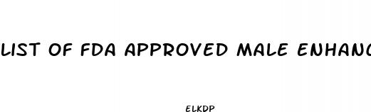 list of fda approved male enhancement pills