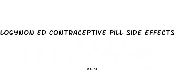 logynon ed contraceptive pill side effects