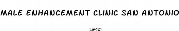 male enhancement clinic san antonio