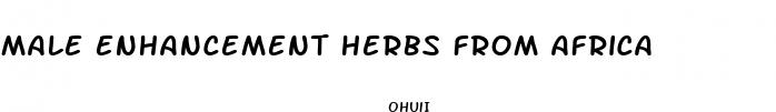 male enhancement herbs from africa