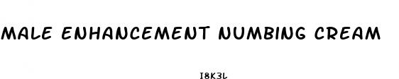 male enhancement numbing cream