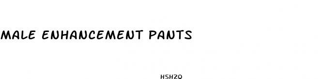 male enhancement pants