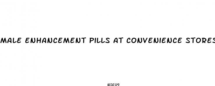 male enhancement pills at convenience stores near me