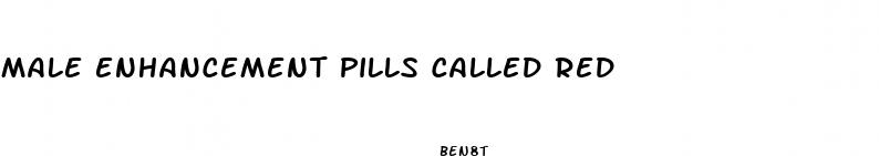 male enhancement pills called red