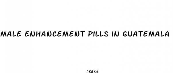 male enhancement pills in guatemala
