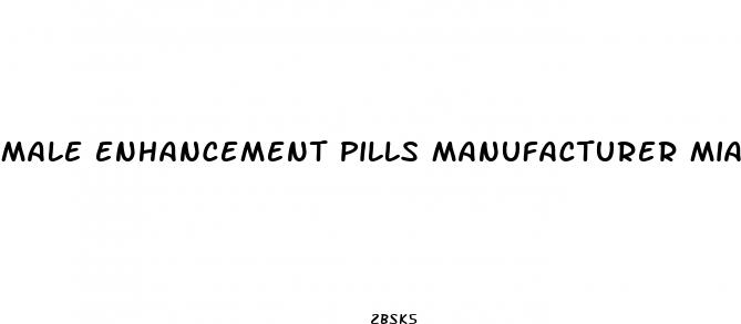 male enhancement pills manufacturer miami