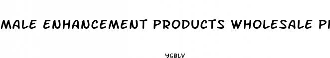 male enhancement products wholesale philadelphia