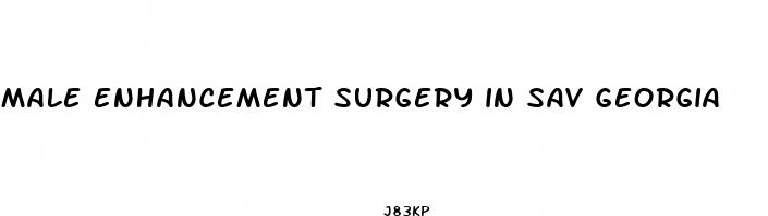 male enhancement surgery in sav georgia