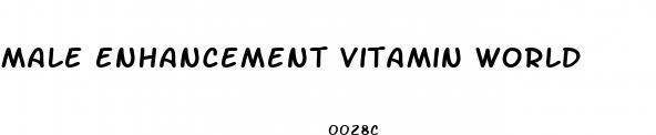 male enhancement vitamin world
