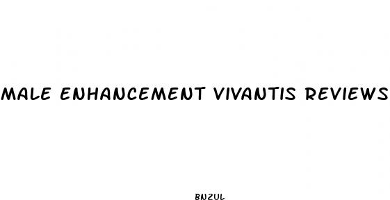 male enhancement vivantis reviews
