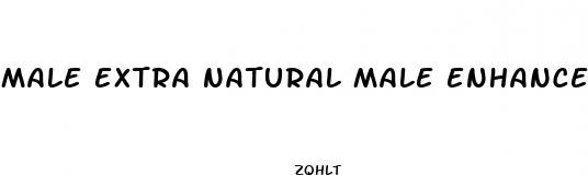 male extra natural male enhancement supplements work