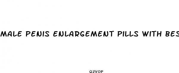 male penis enlargement pills with best reveiws