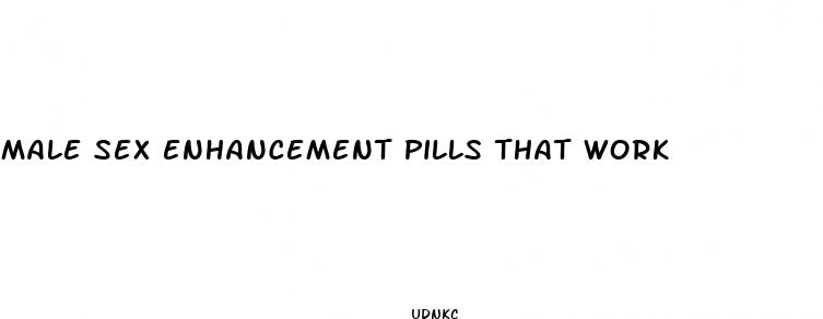 male sex enhancement pills that work
