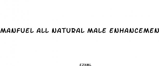 manfuel all natural male enhancement energy