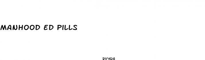 manhood ed pills