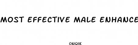 most effective male enhancement pills