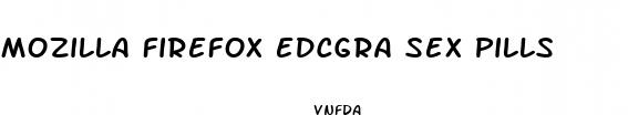mozilla firefox edcgra sex pills