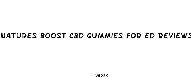 natures boost cbd gummies for ed reviews