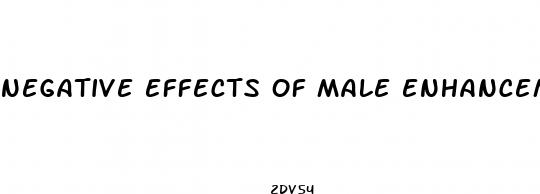 negative effects of male enhancement pills