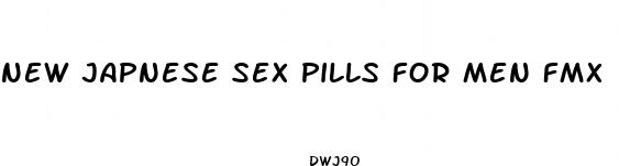 new japnese sex pills for men fmx