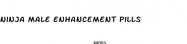 ninja male enhancement pills