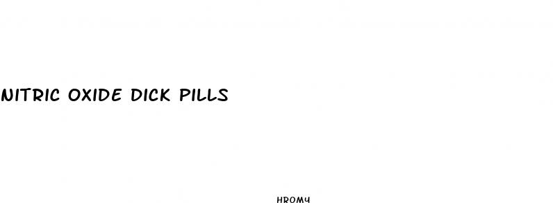 nitric oxide dick pills