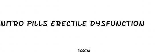 nitro pills erectile dysfunction