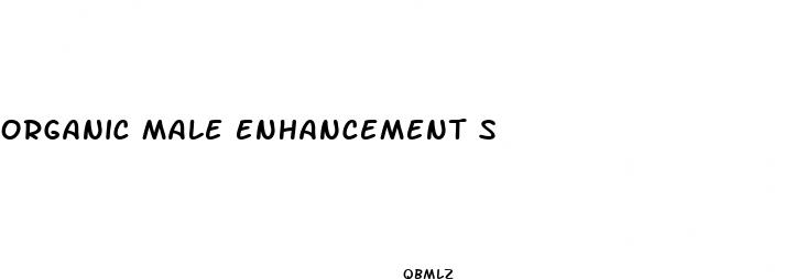 organic male enhancement s