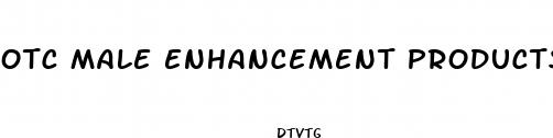 otc male enhancement products