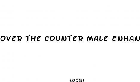 over the counter male enhancement reviews