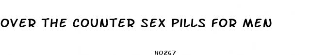 over the counter sex pills for men