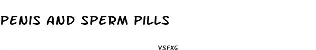 penis and sperm pills