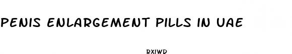 penis enlargement pills in uae