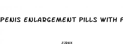 penis enlargement pills with fastest results