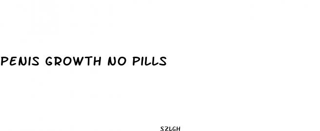 penis growth no pills