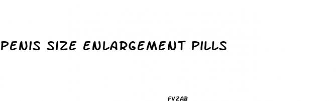 penis size enlargement pills