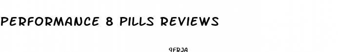 performance 8 pills reviews