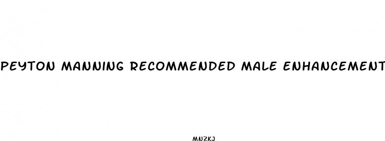 peyton manning recommended male enhancement pill