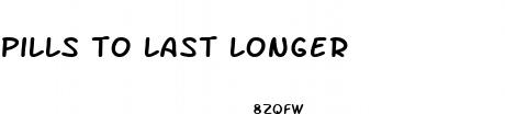 pills to last longer