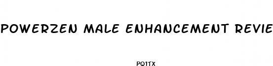 powerzen male enhancement reviews