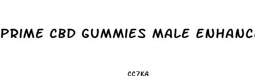 prime cbd gummies male enhancement reviews