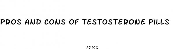 pros and cons of testosterone pills