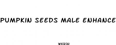 pumpkin seeds male enhancement